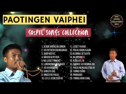 PAOTINGEN VAIPHEI • Gospel Songs Collection • Ahoi Ngeiye • Vo Khangdong