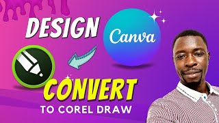 How to covert Canva Design to a CorelDRAW file | Convert canva to corel draw file format 2023
