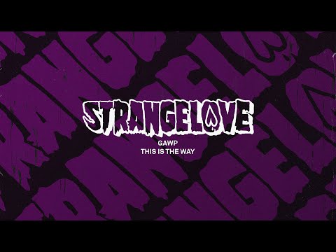 GAWP - This Is The Way [Tech House]