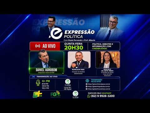 EXPRESSÃO POLÍTICA | DEBATE SOBRE OS PRINCIPAIS TEMAS DA POLÍTICA GOIANA E NACIONAL | REPRISE