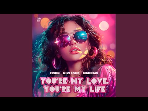 You're My Love, You're My Life