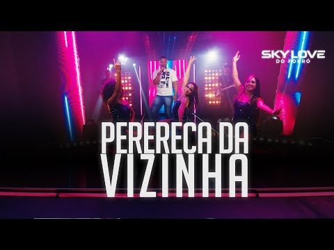 Sky Love do Forró l PERERECA DA VIZINHA (#dvdSonhos)