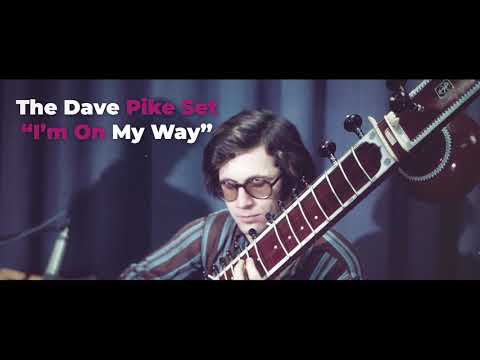 The Dave Pike Set -  I'm on My Way