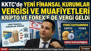 KKTC’de Yeni Finansal Kurumlar Vergisi ve Muafiyetleri. KRİPTO VE FORE