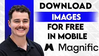 How To Download Images From Magnific AI Mobile For Free [2026 Guide]