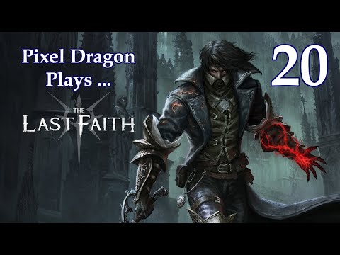 The Last Faith Let's Play - Part 20 (Opening Nycrux Doors)