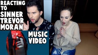 REACTING to TREVOR MORAN - SINNER (MUSIC VIDEO)