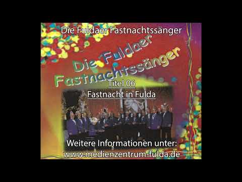 06 - Fastnacht in Fulda / Die Fuldaer Fastnachtssänger