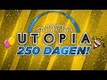 Utopia bestaat 250 dagen! | UTOPIA