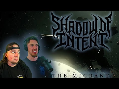 DEATH METAL IN SPACE?!?!? Shadow Of Intent - The Migrant - Reaction