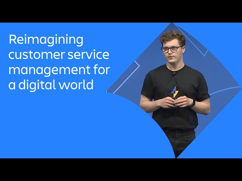 Reimagining customer service management for a digital world | Atlassian Presents: High Velocity