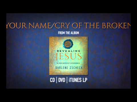 Darlene Zschech - Your Name / Cry of the Broken (Official Audio)