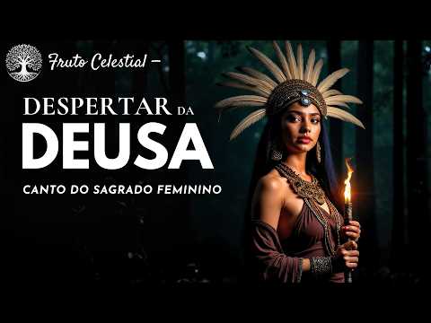 Despertar da Deusa — Canto do Sagrado Feminino e a Divindade Interior