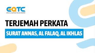 Download lagu EQTC - Terjemah Perkata Surat Annas Al Falaq & Al Ikhlas mp3