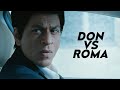 Don VS Roma | Don 2 | Shah Rukh Khan | Priyanka Chopra | Farhan Akhtar