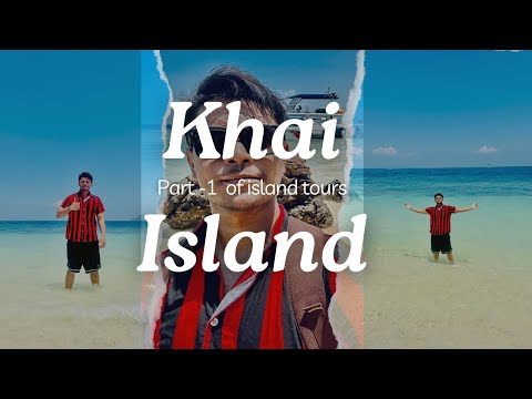 Ultimate Island Tour Part 1: Exploring Khai Island in Depth – Phuket Thailand |FUAD NUR|