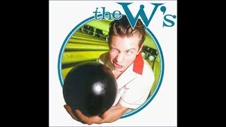 The W&#39;s - The Devil Is Bad