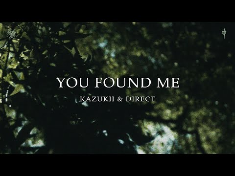 Kazukii & Direct - You Found Me