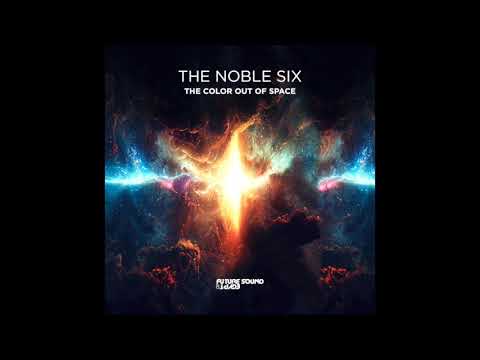 The Noble Six - The Color Out Of Space