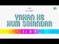 Yahan Ke Hum Sikandar DJ Mix DJ Percy Jo Jeeta Wohi Sikandar Retro Classic Song
