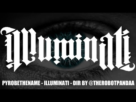 Pyrobethename - Illuminati (Official Music Video)