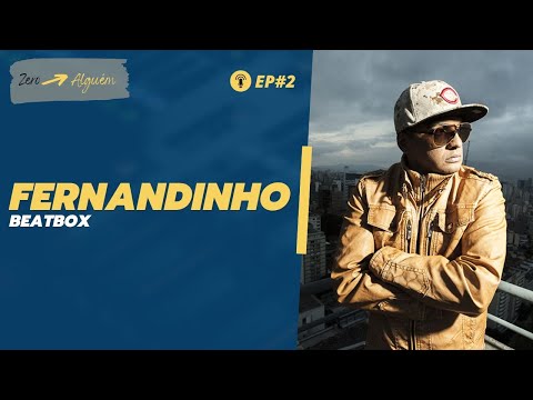 FERNANDINHO BEAT BOX - RAPPER - ZERO ALGUÉM, entrevista - EP. 02
