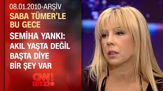 Semiha Yankı: "Bizim jenerasyonda kıskanmak yoktu" - Saba Tümer'le Bu Gece - 08.01.2010