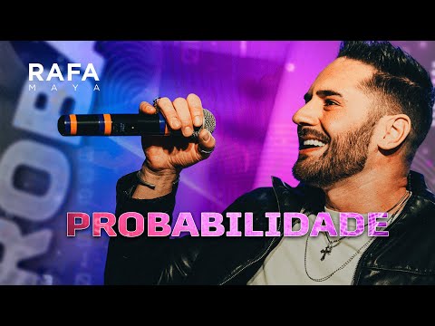 Rafa Maya - Probabilidade (Clipe Oficial)