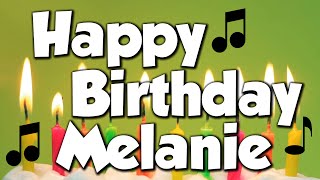 Happy Birthday Melanie! A Happy Birthday Song!