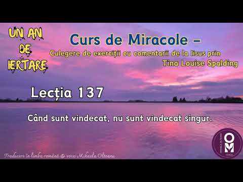 Un An de Iertare - Lecția 137