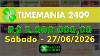 Resultado da Timemania 2409, Sábado, 27/06/2026