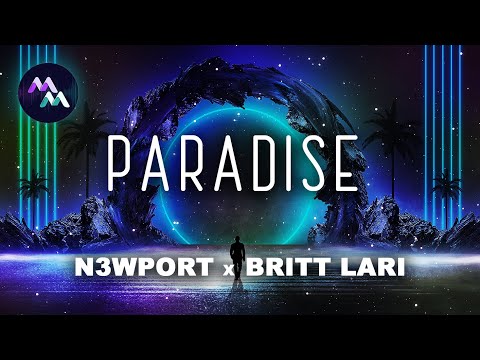 N3WPORT x BRITT LARI - PARADISE (Lyrics)