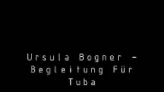 Ursula Bogner -- Begleitung Für Tuba