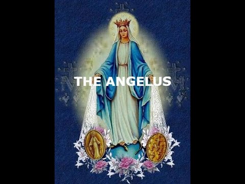 The Angelus (Catholic Prayer)
