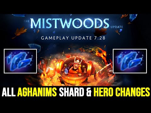 7.28 ALL HERO CHANGES & AGHANIM'S SHARDS Dota 2