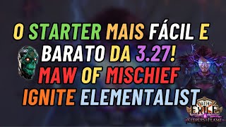 POE 1: GUIA COMPLETO de Starter para 3.27 – Ignite Elementalist MAW of MISCHIEF