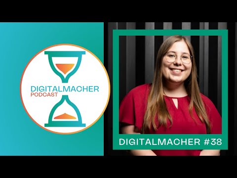 Digitalmacher #38 – Innovation und digitale Mitarbeiterkommunikation – Theresa Striebel (Denkinger)