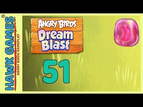 Angry Birds Dream Blast Level 51 - Walkthrough, No Boosters