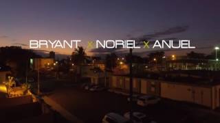 Bajen Pa'Ca'- Bryant Myers ft Noriel &amp; Anuel AA (Video Official)
