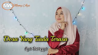 Download lagu DOSA YANG TIADA TERASA - Nida Ria | Aya Sorayya Cover mp3