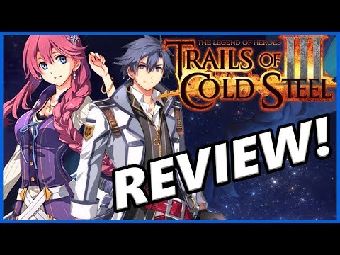 Legend of Heroes Trails of Cold Steel 3 Review - Stop Sleeping On This Series