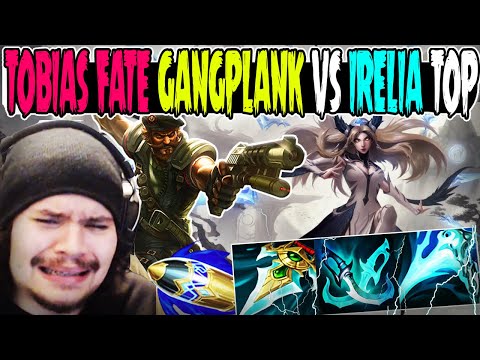 Tobias Fate Gangplank Vs Irelia TOP