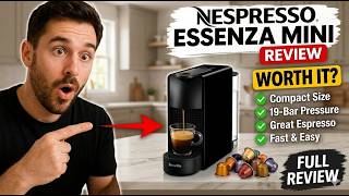 Nespresso Essenza Mini Full Review – Best Budget Espresso Machine?