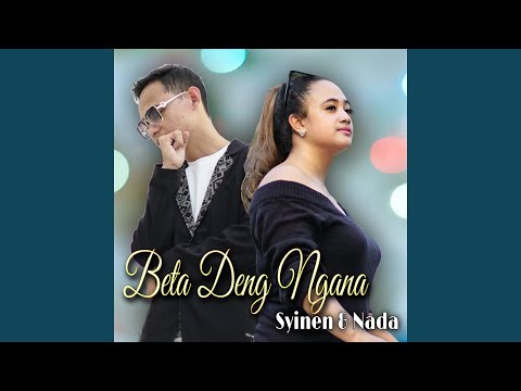Beta Deng Ngana (feat. Nada Latuharharry)