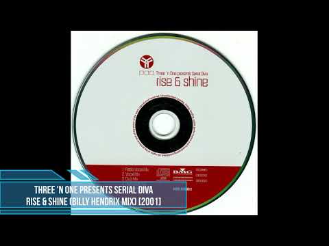 Three 'N One Presents Serial Diva ‎– Rise & Shine (Billy Hendrix Mix) [2001]