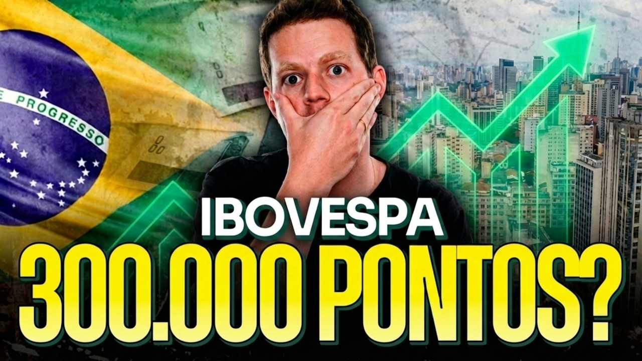 IBOVESPA 300 MIL: POR QUE ESSA "LOUCURA" FAZ SENTIDO  (E NINGUÉM ESTÁ FALANDO DISSO)
