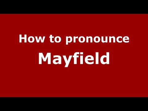 How to pronounce Mayfield