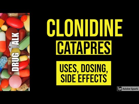 Clonidine (Catapres) - Uses, Dosing, Side Effects
