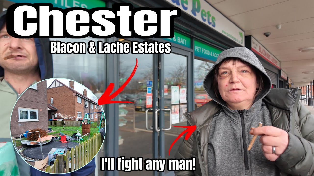 CHESTER - The Nortorious Blacon & Lache Estates! (Full of GRASSES)