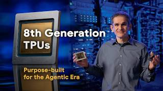 Google TPU 8t and TPU 8i: Purpose-built for the Agentic Era